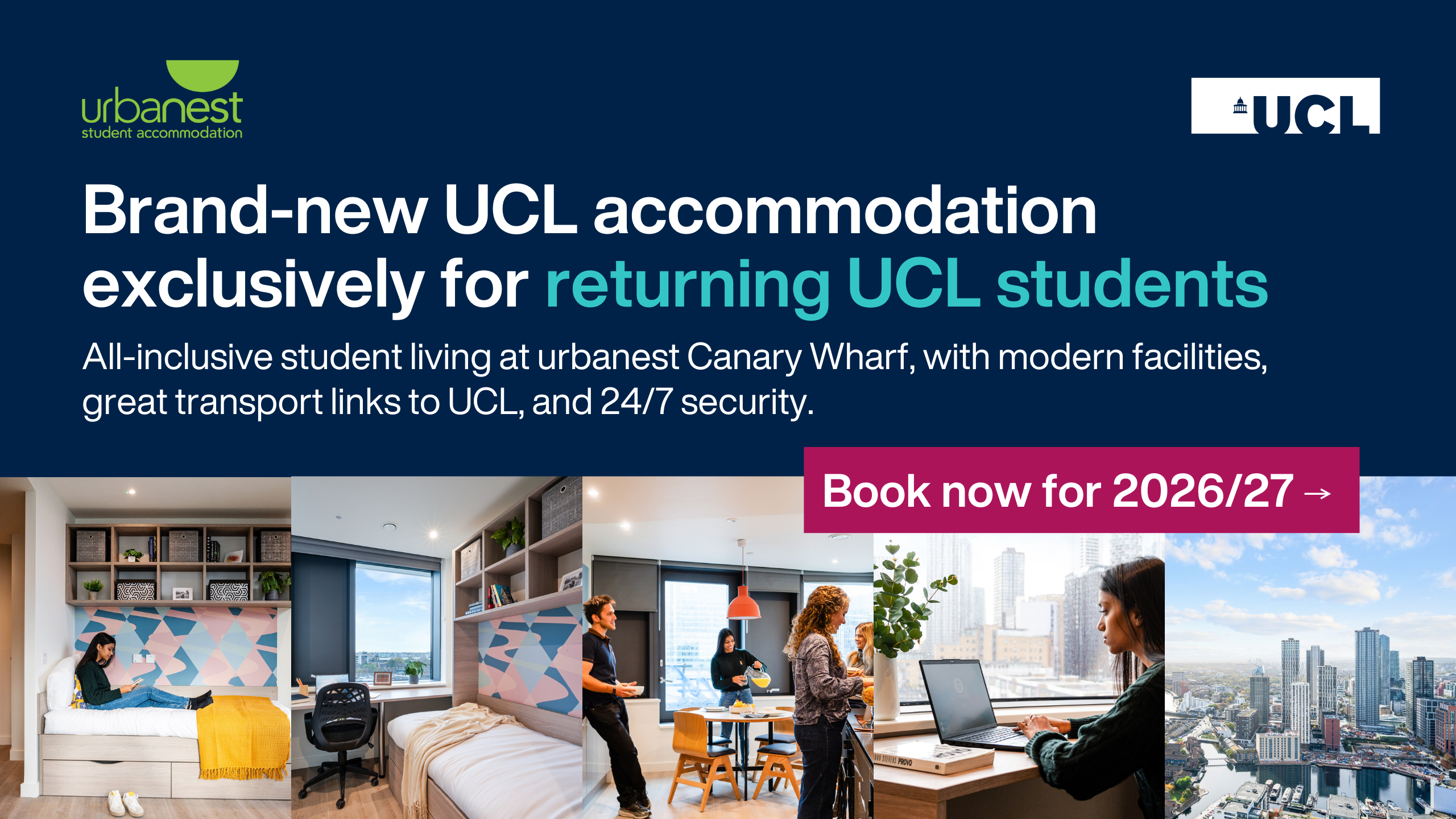 Brand-new UCL accommodation exclusively for returning UCL students. Book now for 2026/27